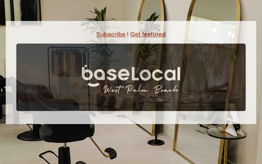 BIG NEWS: Parlour FL Featured in baseLocal West Palm Beach!